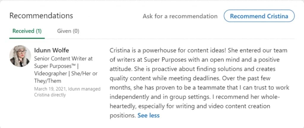 An example of a glowing LinkedIn recommendation for Cristina, a writer at Super Purposes, by Idunn Wolfe.