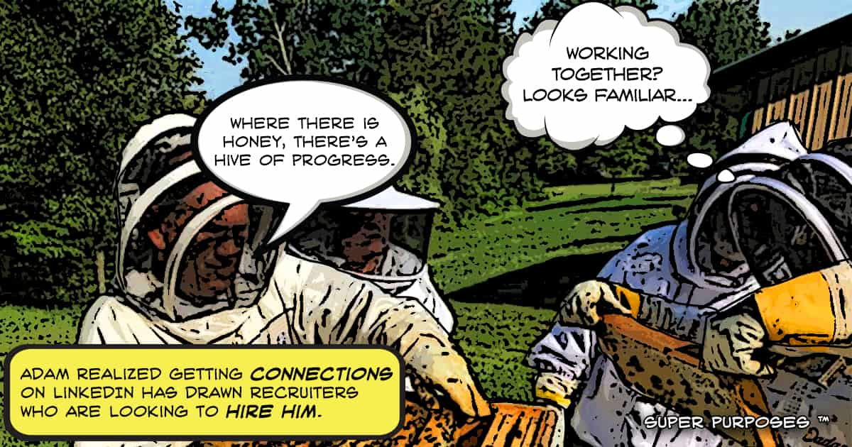 Beekeepers tending to hive reflect on how LinkedIn connections draw in recruiters.